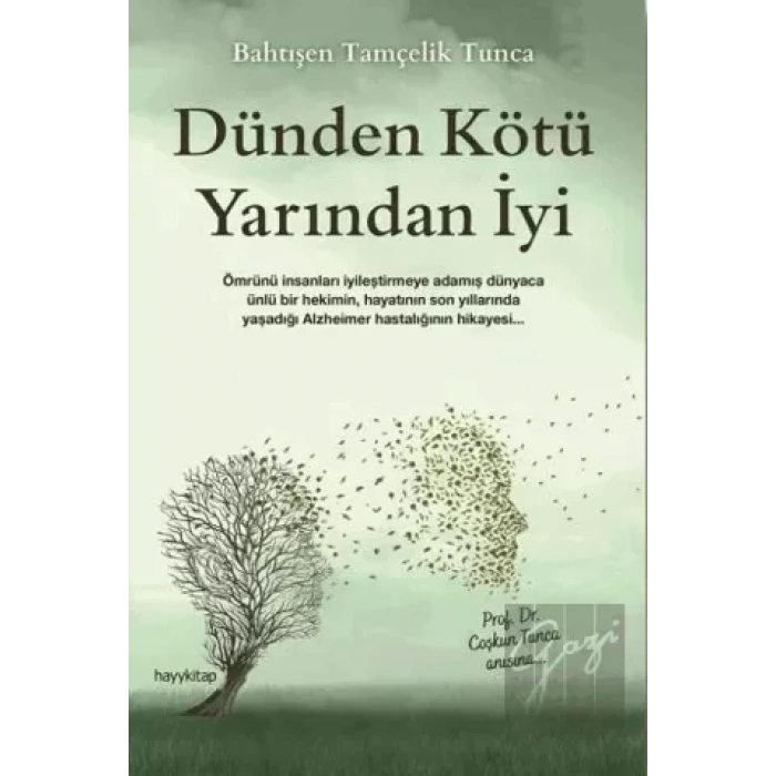 Dünden Kötü Yarından İyi