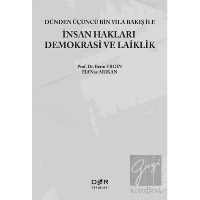 Dünden Üçüncü Bin Yıla Bakış ile İnsan Hakları Demokrasi ve Laiklik