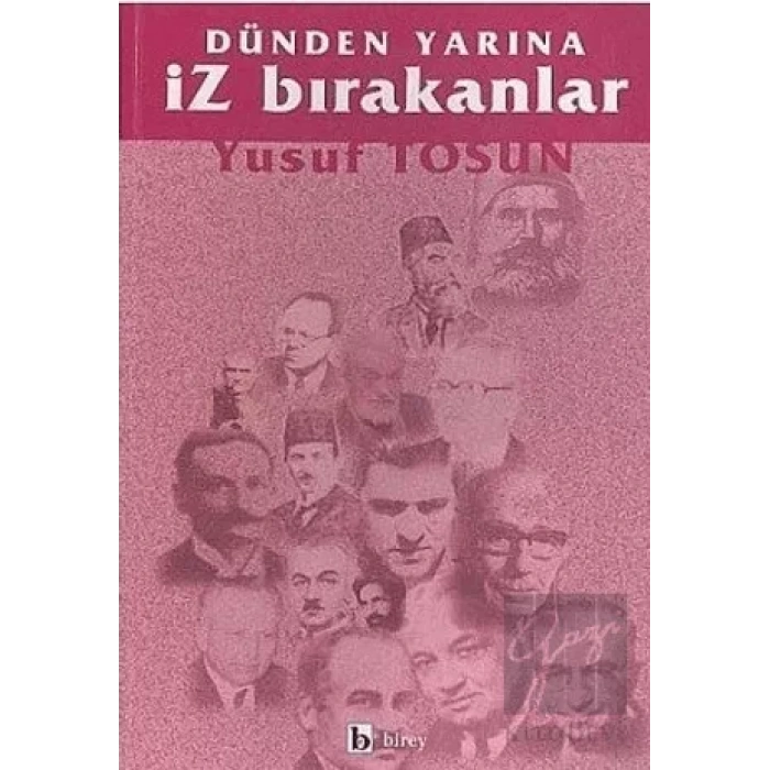 Dünden Yarına İz Bırakanlar