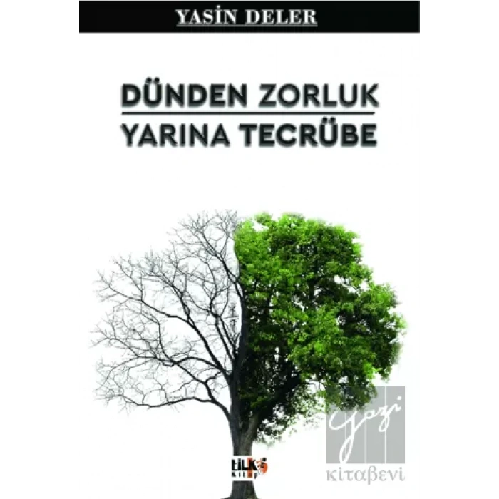 Dünden Zorluk Yarına Tecrübe