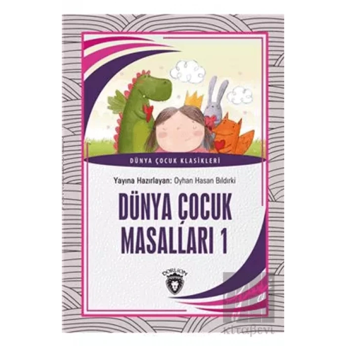 Dünya Çocuk Masalları 1 Dünya Çocuk Klasikleri (7-12 Yaş)