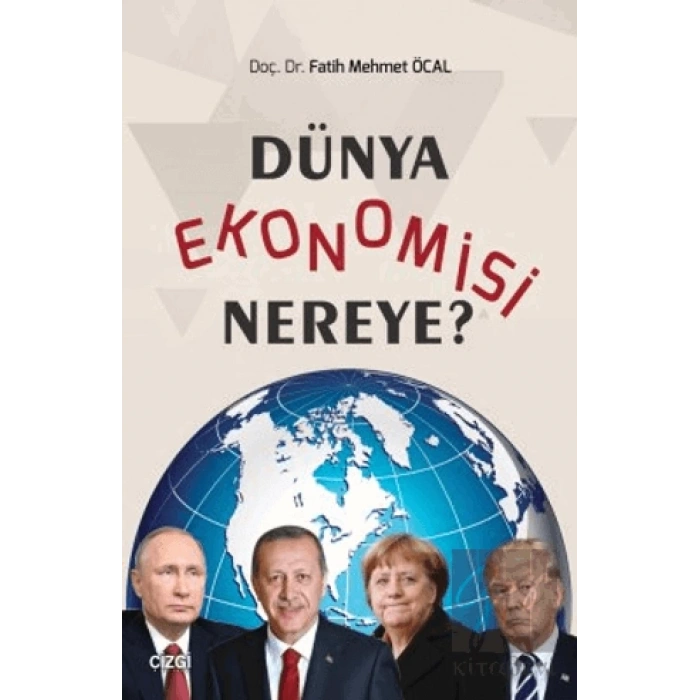 Dünya Ekonomisi Nereye?