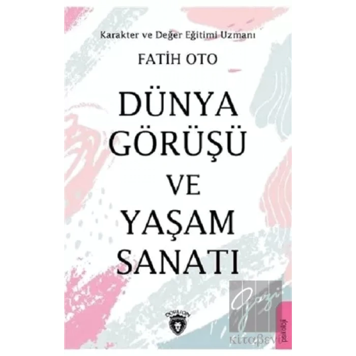Dünya Görüşü ve Yaşam Sanatı