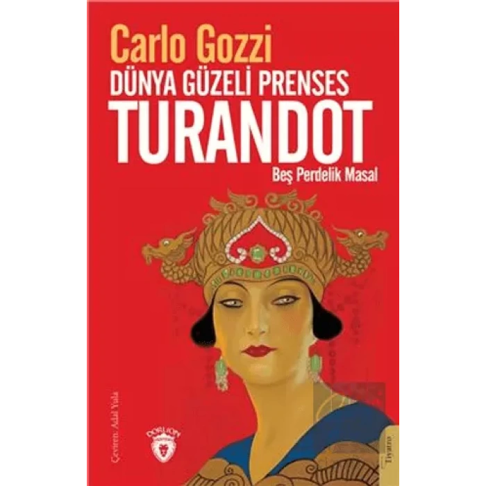 Dünya Güzeli Prenses Turandot Beş Perdelik Masal