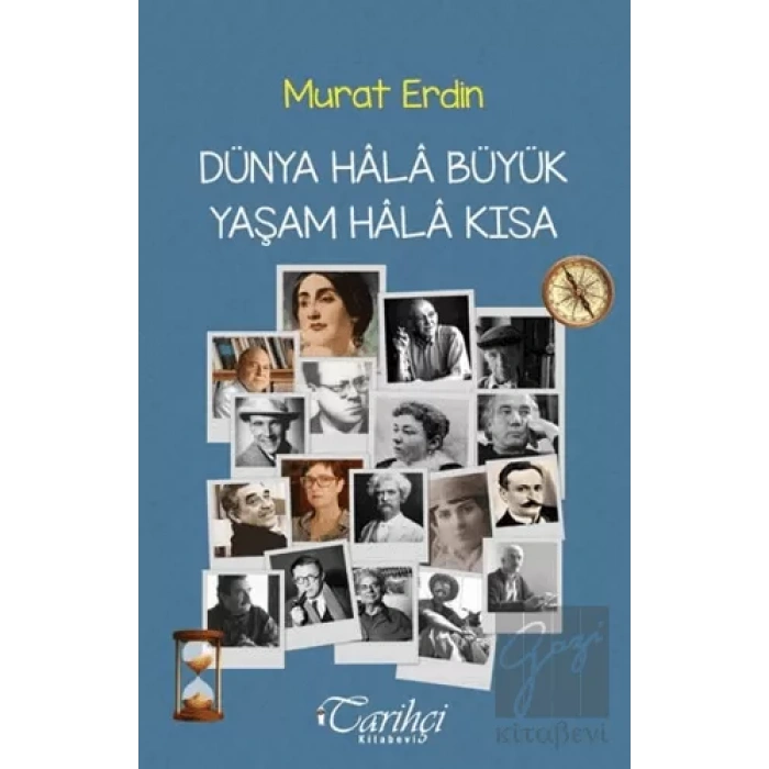 Dünya Hala Büyük Yaşam Hala Kısa