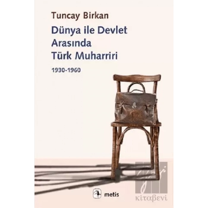 Dünya ile Devlet Arasında Türk Muharriri