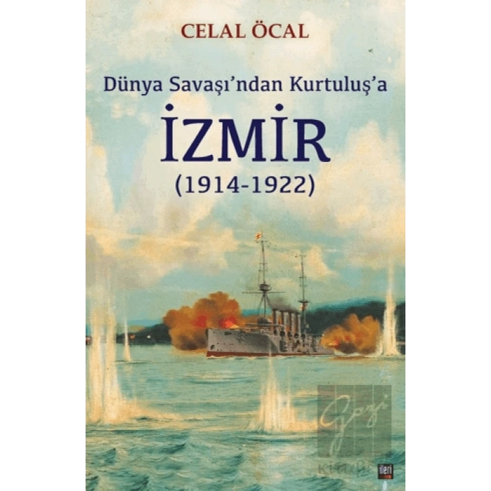 Dünya Savaşı’ndan Kurtuluş’a İzmir (1914-1922)
