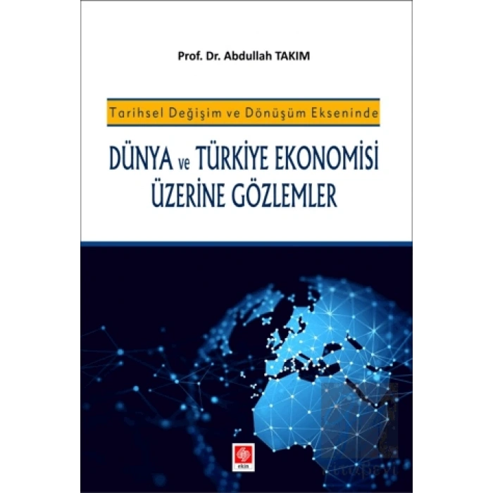 Dünya ve Türkiye Ekonomisi Üzerine Gözlemler