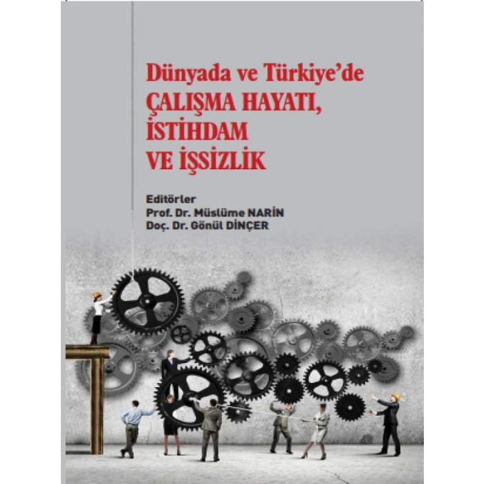 Dünyada ve Türkiyede Çalışma Hayatı, İstihdam ve İşsizlik