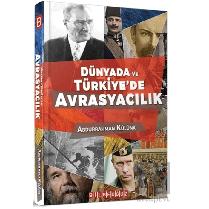 Dünyada ve Türkiye’de Avrasyacılık