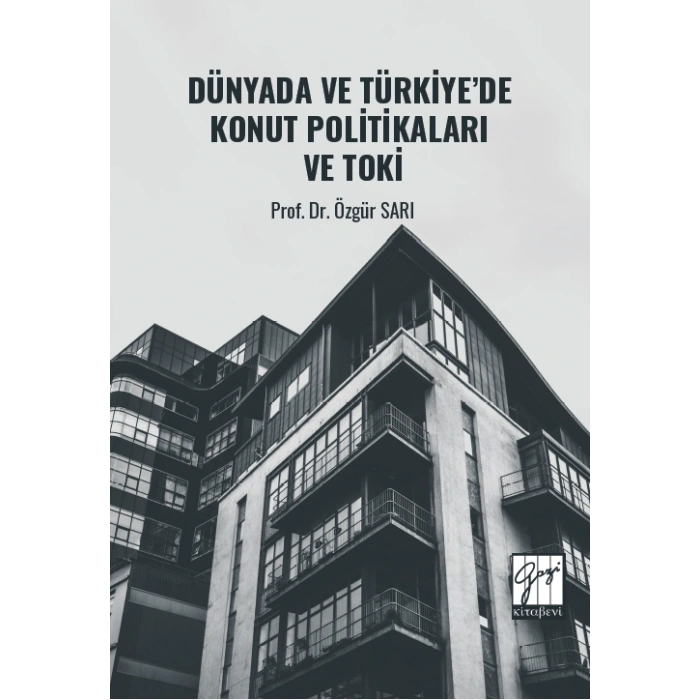 Dünyada Ve Türkiye’de Konut Politikaları Ve Toki