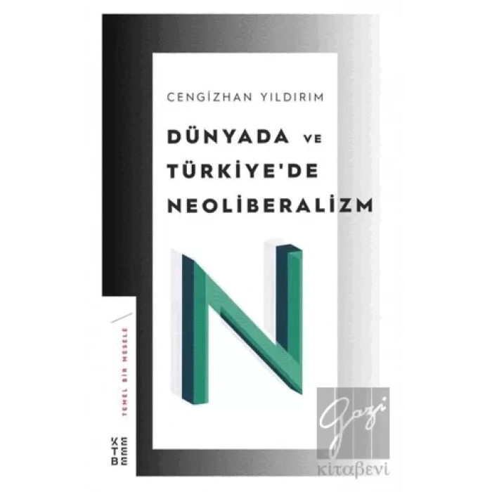 Dünyada ve Türkiye’de Neoliberalizm