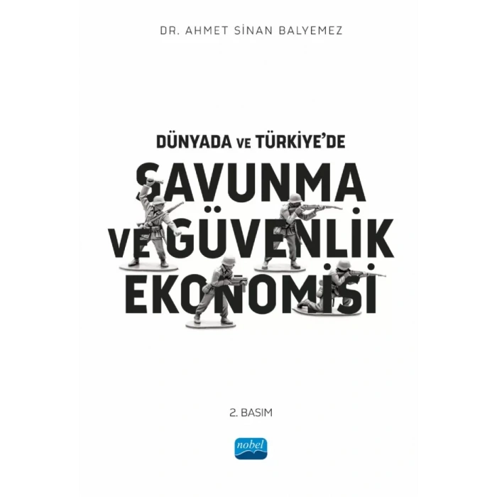 Dünyada ve Türkiye’de Savunma ve Güvenlik Ekonomisi