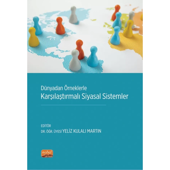 Dünyadan Örneklerle KARŞILAŞTIRMALI SİYASAL SİSTEMLER