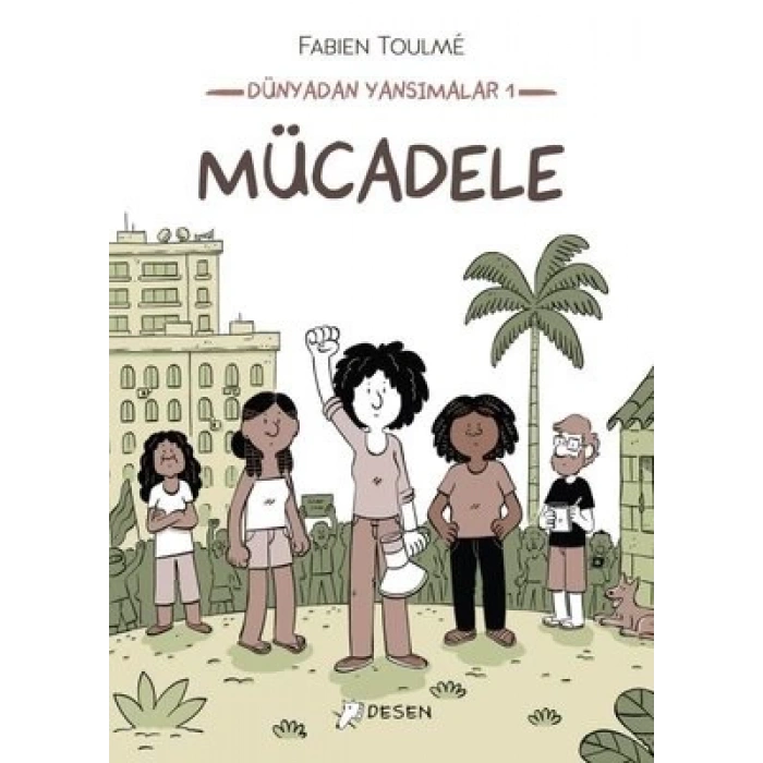 Dünyadan Yansımalar 1: Mücadele