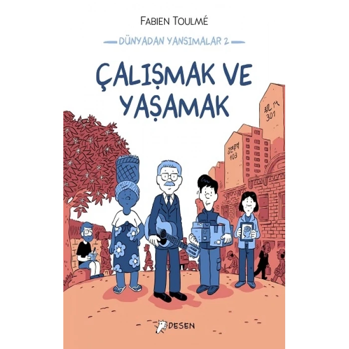 Dünyadan Yansımalar 2: Çalışmak ve Yaşamak