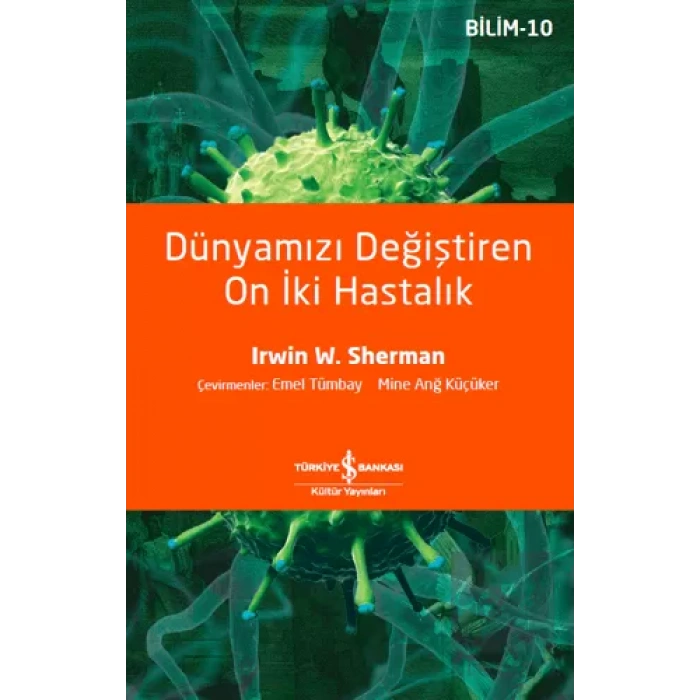 Dünyamızı Değiştiren On İki Hastalık
