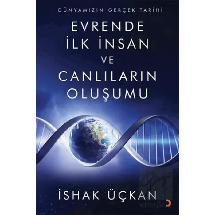 Dünyamızın Gerçek Tarihi - Evrende İlk İnsan ve Canlıların Oluşumu
