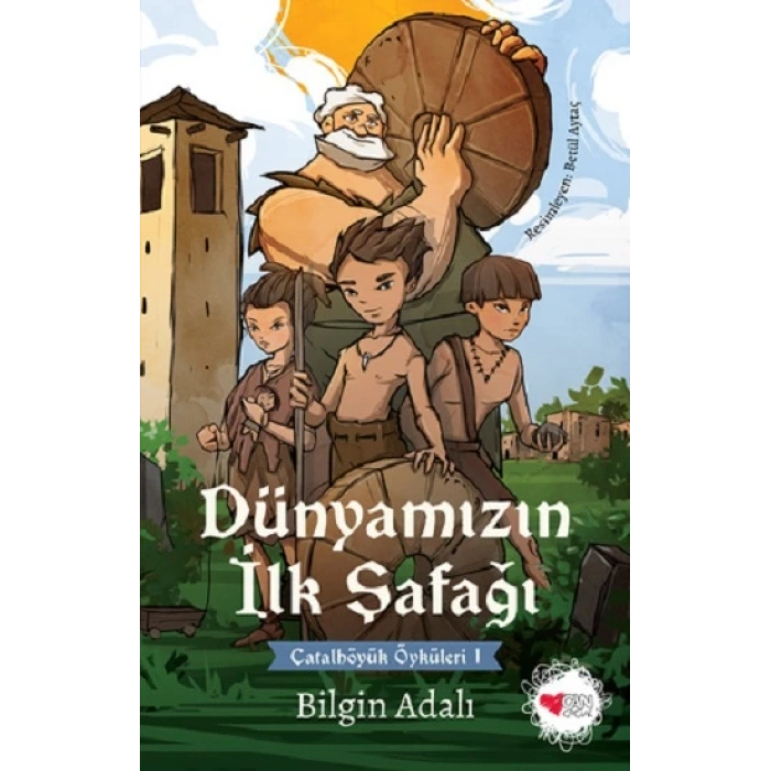 Dünyamızın İlk Şafağı / Çatalhöyük Öyküleri 1