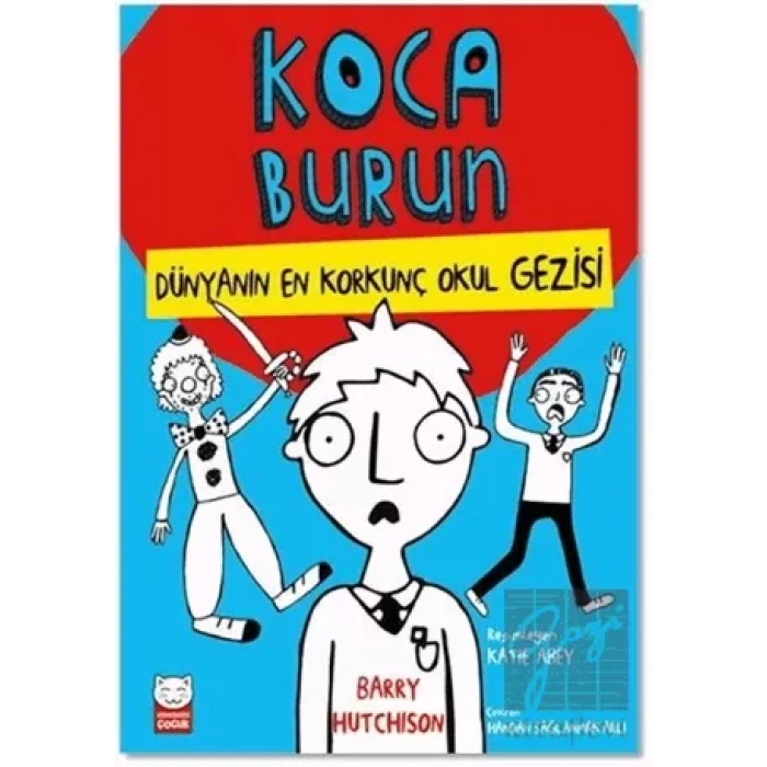 Dünyanın En Korkunç Okul Gezisi - Koca Burun