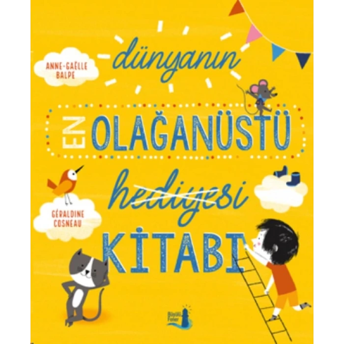 Dünyanın En Olağanüstü Hediyesi Kitabı