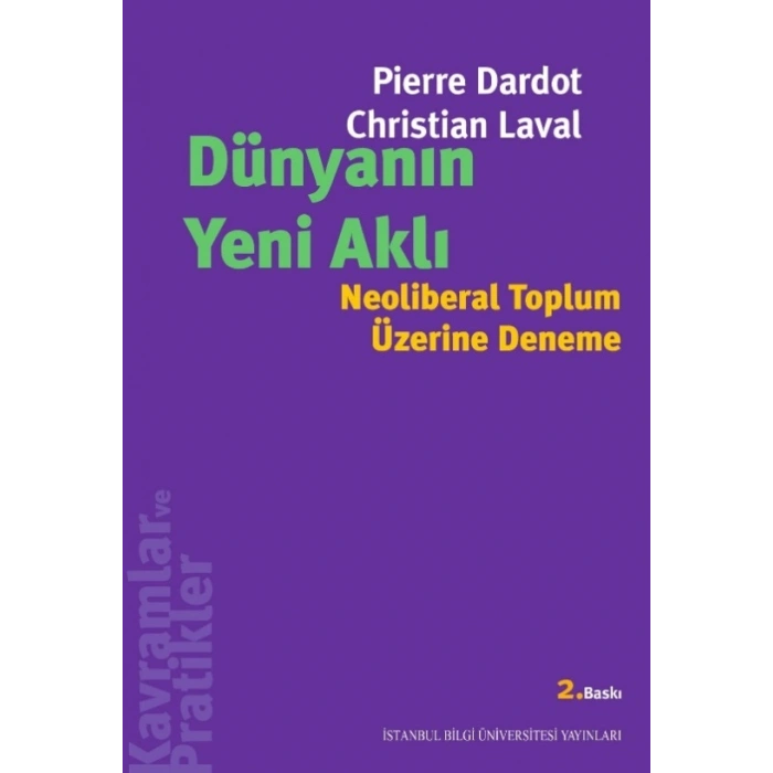Dünyanın Yeni Aklı: Neoliberal Toplum Üzerine Deneme