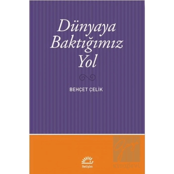 Dünyaya Baktığımız Yol
