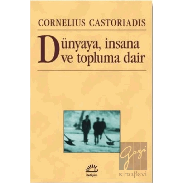 Dünyaya, İnsana ve Topluma Dair