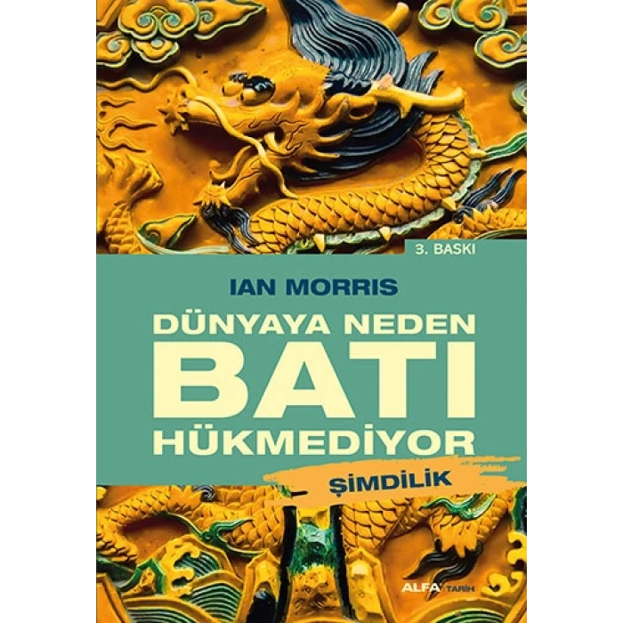 Dünyaya Neden Batı Hükmediyor - Şimdilik