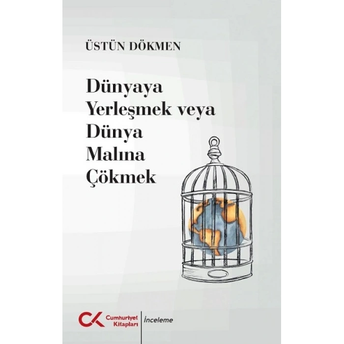 Dünyaya Yerleşmek veya Dünya Malına Çökmek