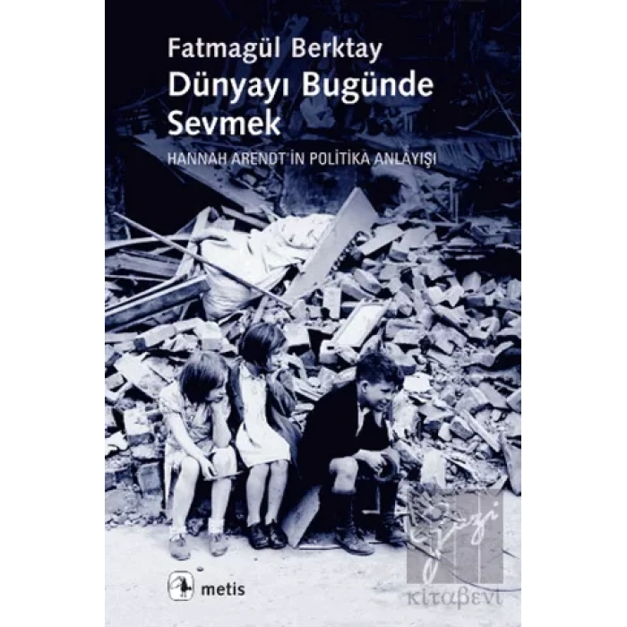 Dünyayı Bugünde Sevmek