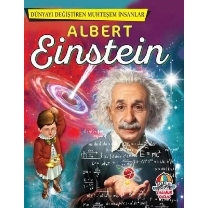 Dünyayı Değiştiren Muhteşem İnsanlar- Albert Einstein