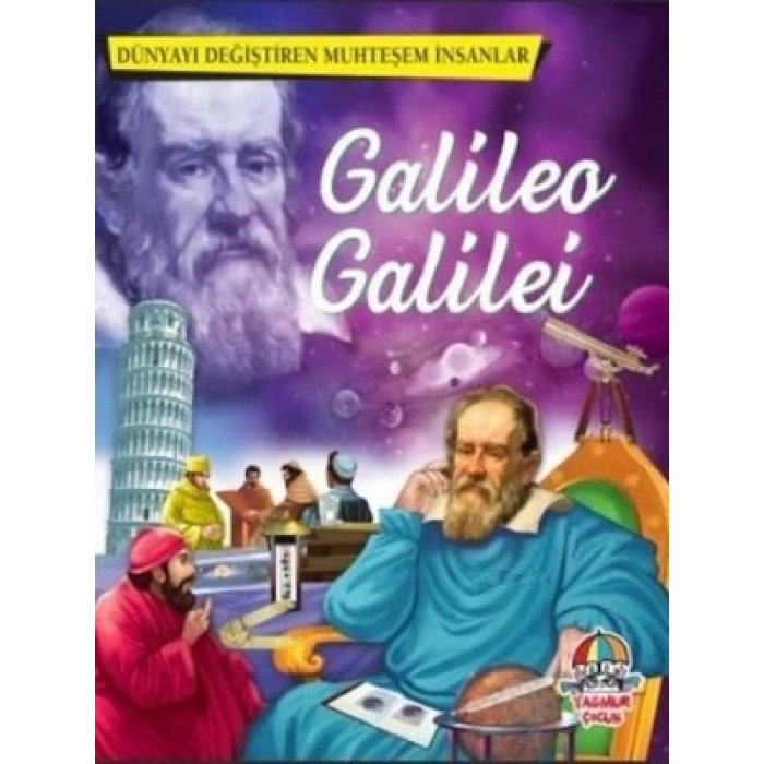 Dünyayı Değiştiren Muhteşem İnsanlar- Galileo Galilei