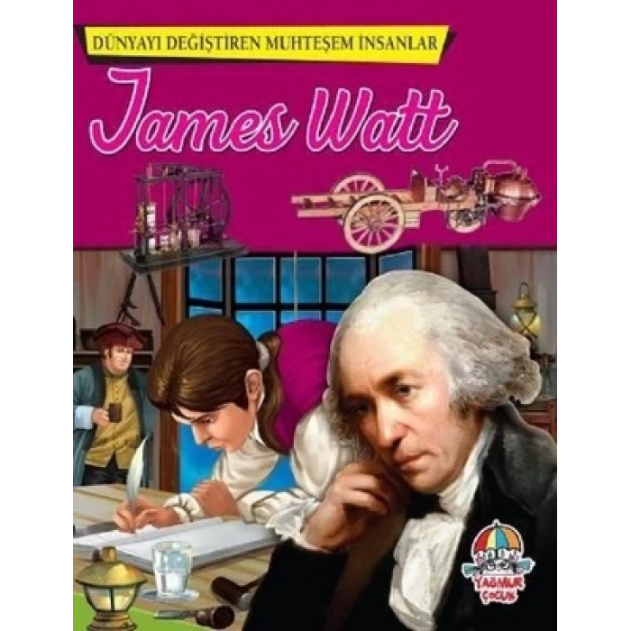 Dünyayı Değiştiren Muhteşem İnsanlar- James Watt