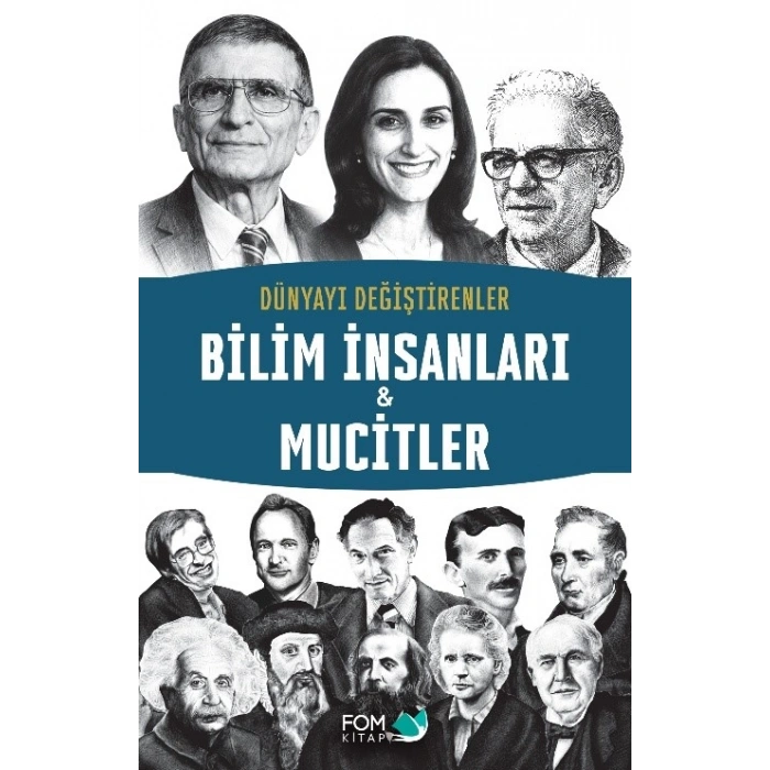 Dünyayı Değiştirenler –  Bilim İnsanları & Mucitler