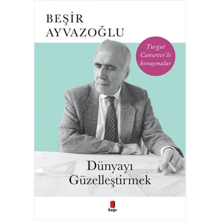 Dünyayı Güzelleştirmek