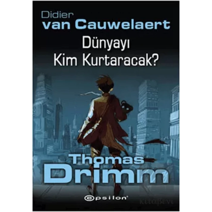 Dünyayı Kim Kurtaracak - Thomas Drimm