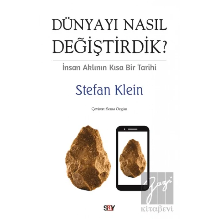 Dünyayı Nasıl Değiştirdik?