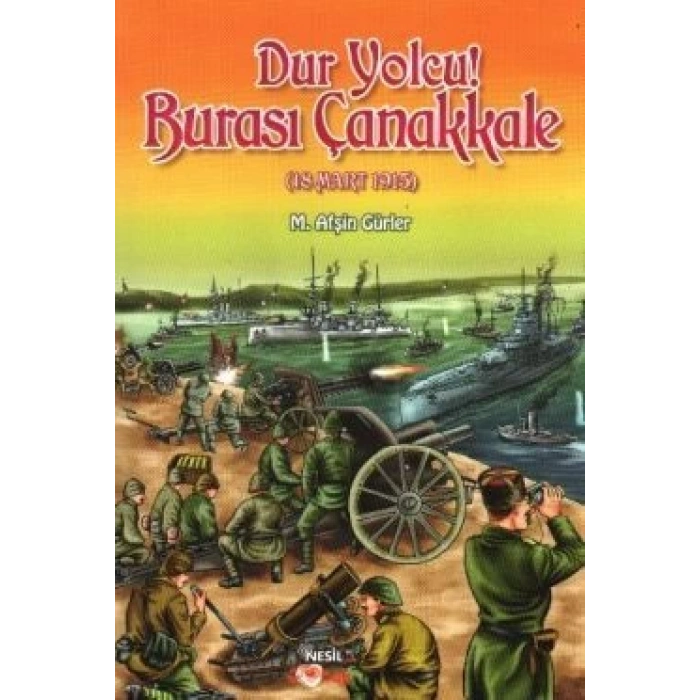 Dur Yolcu! Burası Çanakkale