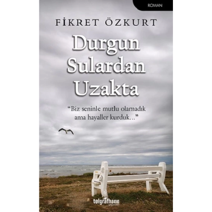 Durgun Sulardan Uzakta