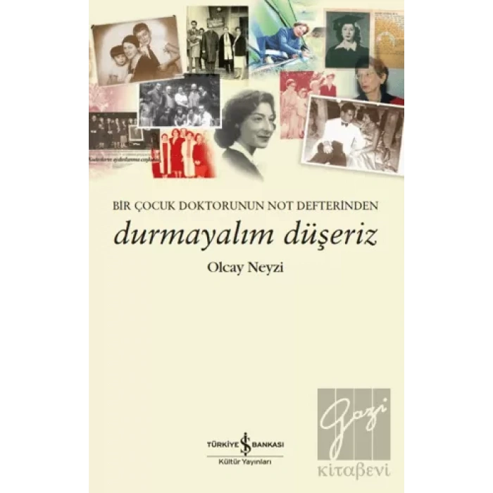 Durmayalım Düşeriz – Bir Çocuk Doktorunun Not Defterinden