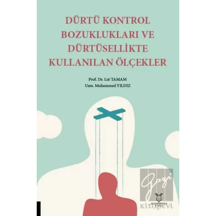 Dürtü Kontrol Bozuklukları ve Dürtüsellikte Kullanılan Ölçekler