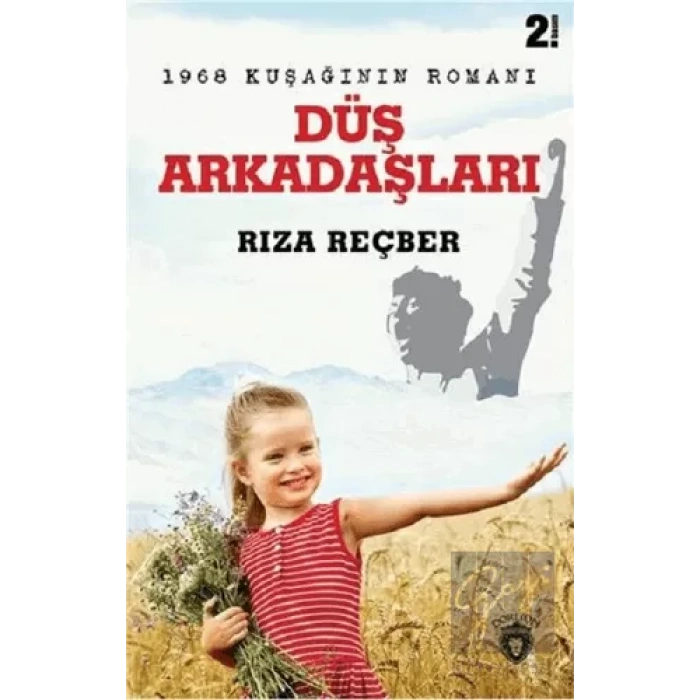 Düş Arkadaşları - 1968 Kuşağının Romanı
