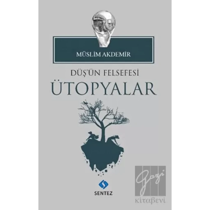 Düşün Felsefesi Ütopyalar