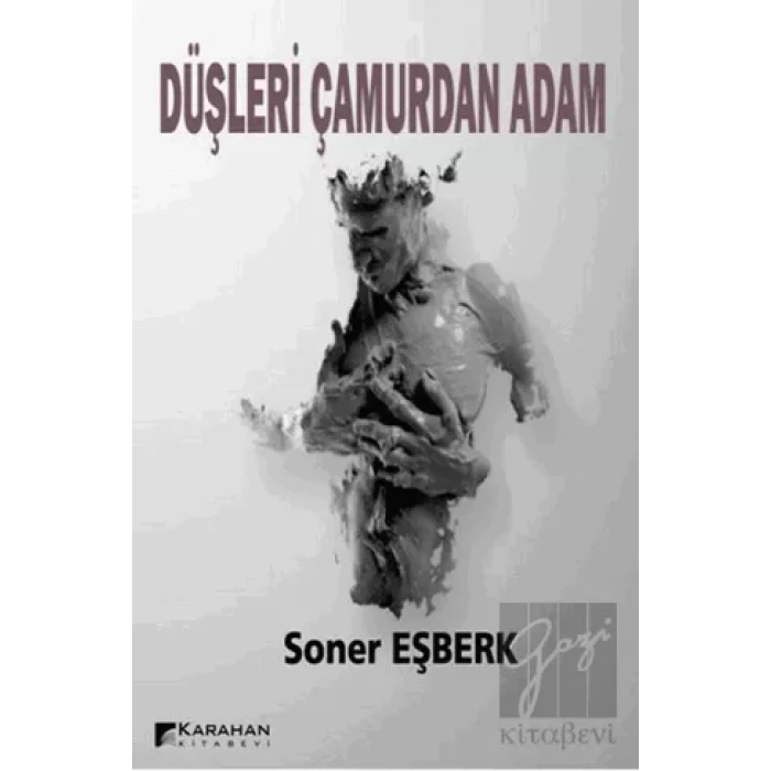 Düşleri Çamurdan Adam