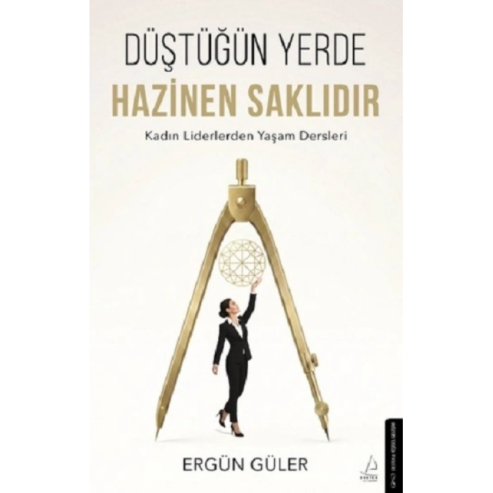 Düştüğün Yerde Hazinen Saklıdır