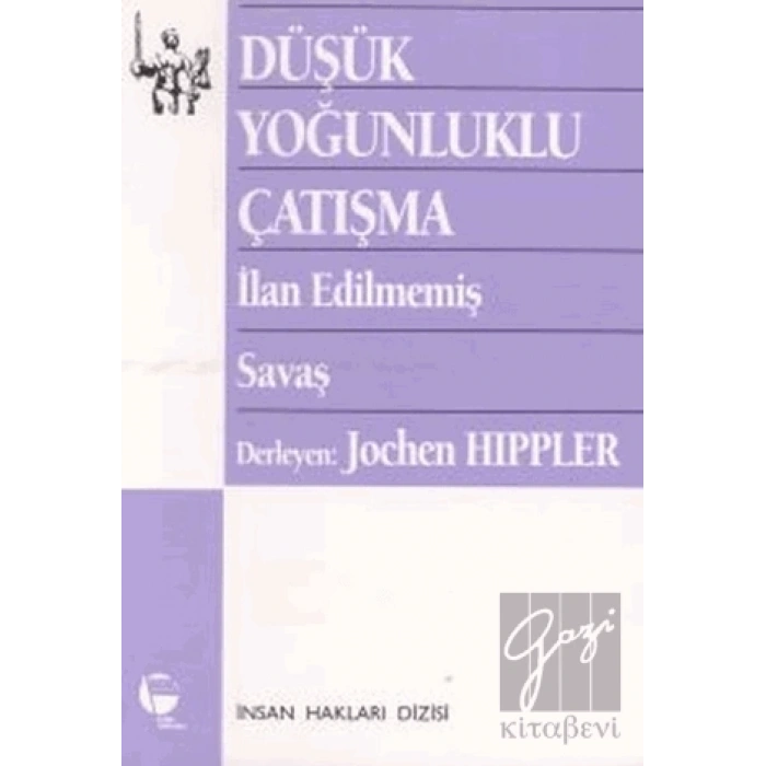 Düşük Yoğunluklu Çatışma İlan Edilmemiş Savaş