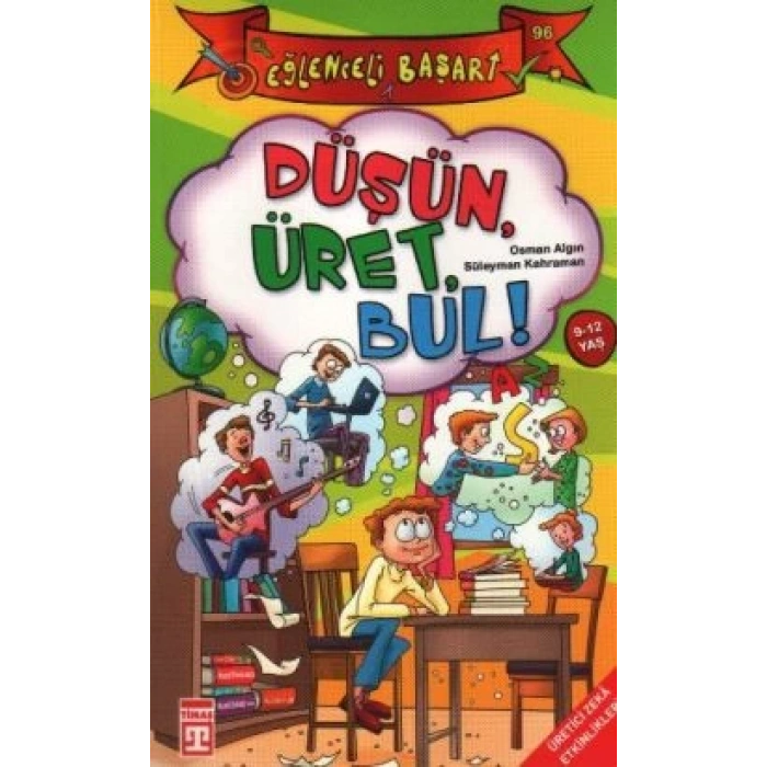 Düşün, Üret, Bul!