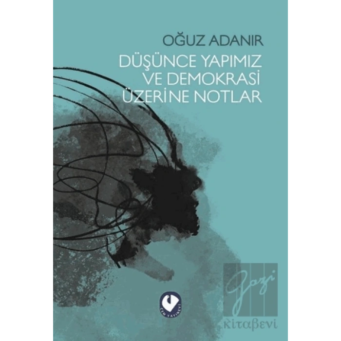 Düşünce Yapımız ve Demokrasi Üzerine Notlar
