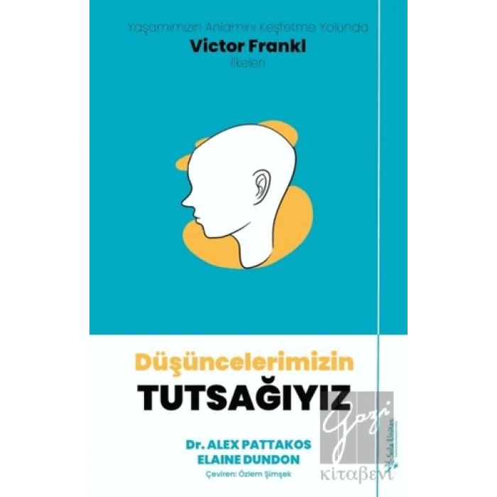 Düşüncelerimizin Tutsağıyız
